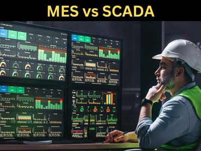 Is SCADA An MES System? | Key Differences & Benefits