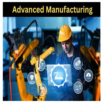 Advanced Manufacturing Technologies